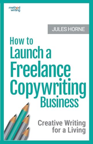 How to Launch a Freelance Copywriting Business
