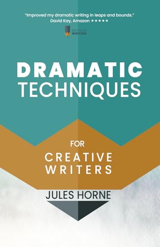 Dramatic Techniques for Creative Writers