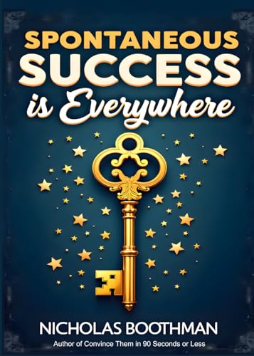 Spontaneous Success is Everywhere