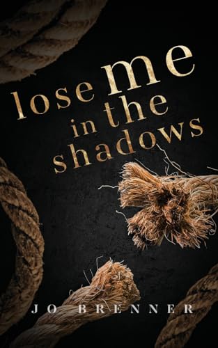 Lose Me in the Shadows