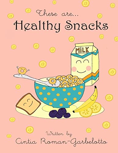 These are... Healthy Snacks