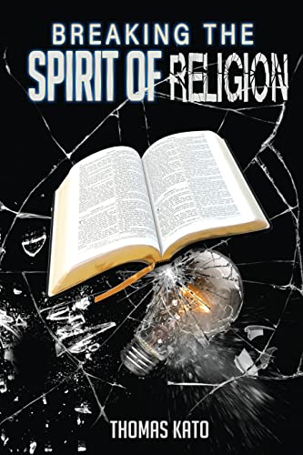 Breaking The Spirit of Religion