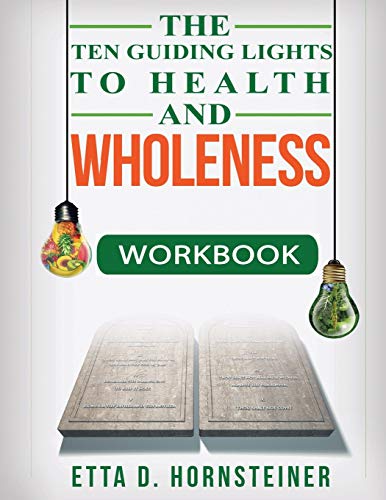Ten Guiding Lights to Health and Wholeness Workbook