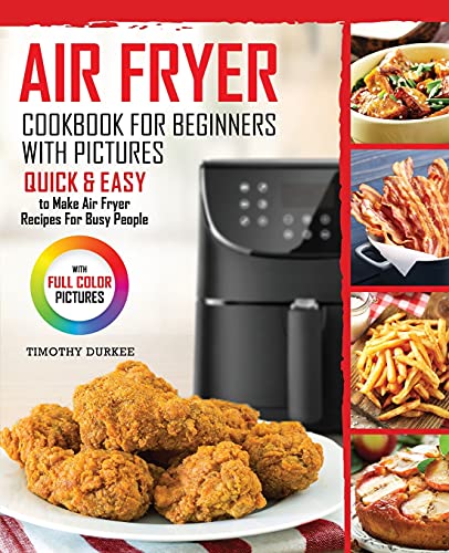 Air Fryer Cookbook For Beginners With Pictures