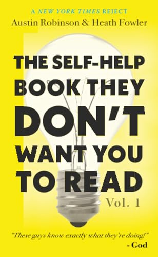 The Self-Help Book They Don't Want You To Read