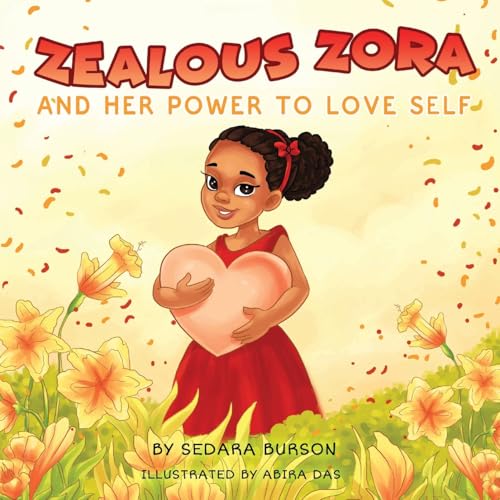 Zealous Zora and Her Power to Love Self