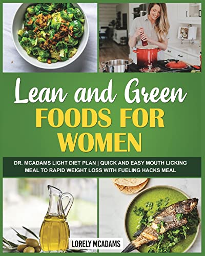 Lean and Green Foods for Women - Dr. McAdams Light Diet Plan
