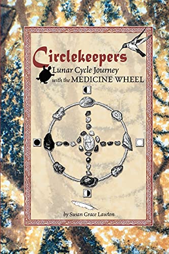 Circlekeepers Lunar Cycle Journey with the Medicine Wheel