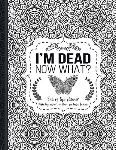 I'm Dead Now What?