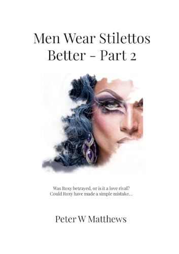 Men Wear Stilettos Better - Part 2