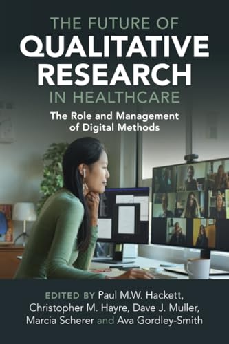 The Future of Qualitative Research in Healthcare