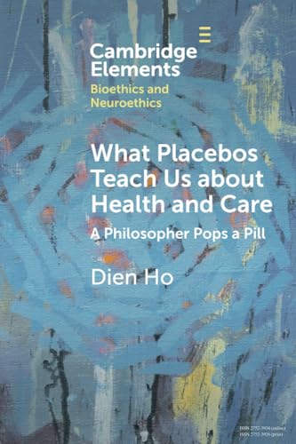 What Placebos Teach Us about Health and Care