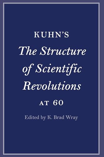 Kuhn's The Structure of Scientific Revolutions at 60