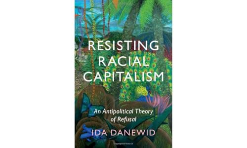 Resisting Racial Capitalism