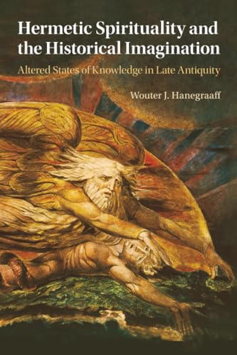 Hermetic Spirituality and the Historical Imagination