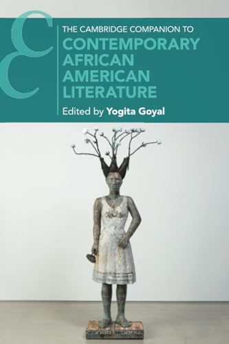 The Cambridge Companion to Contemporary African American Literature