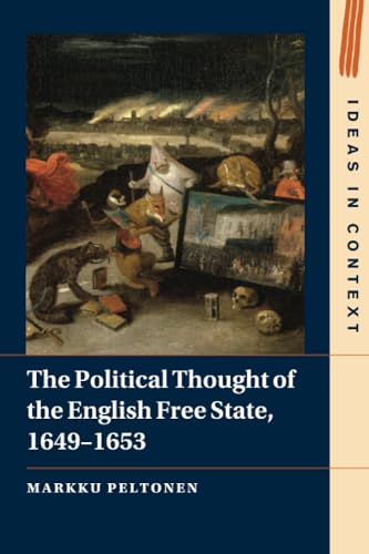 The Political Thought of the English Free State, 1649-1653