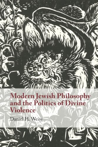 Modern Jewish Philosophy and the Politics of Divine Violence