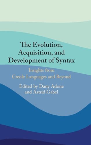 The Evolution, Acquisition and Development of Syntax