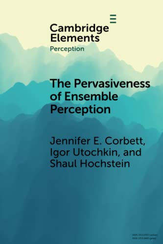 The Pervasiveness of Ensemble Perception