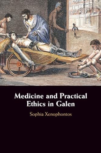 Medicine and Practical Ethics in Galen
