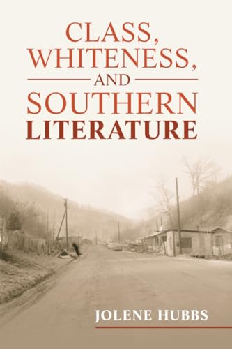 Class, Whiteness, and Southern Literature