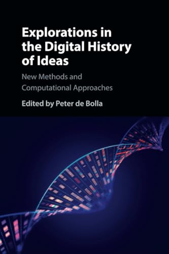 Explorations in the Digital History of Ideas