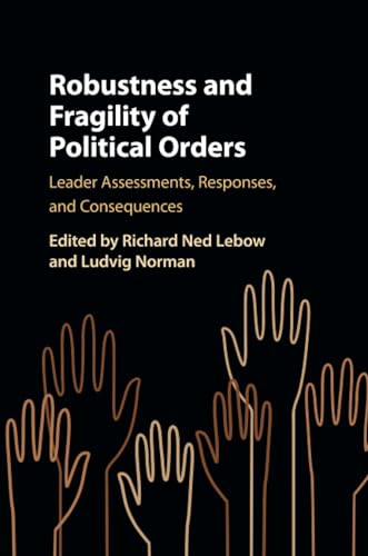 Robustness and Fragility of Political Orders