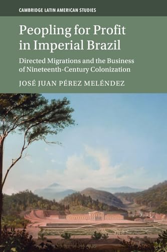 Peopling for Profit in Imperial Brazil