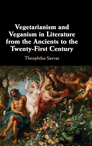 Vegetarianism and Veganism in Literature from the Ancients to the Twenty-First Century