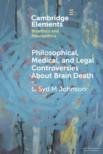 Philosophical, Medical, and Legal Controversies About Brain Death