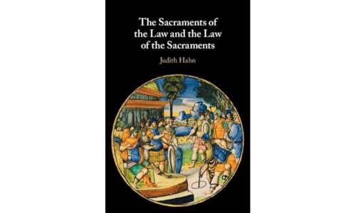 The Sacraments of the Law and the Law of the Sacraments