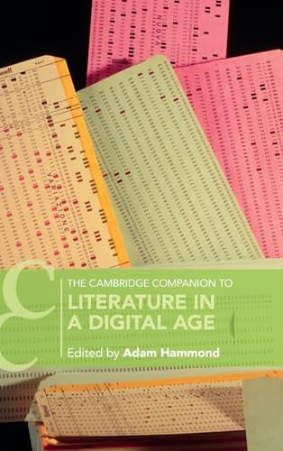The Cambridge Companion to Literature in a Digital Age