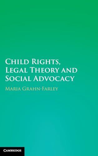 Child Rights, Legal Theory and Social Advocacy