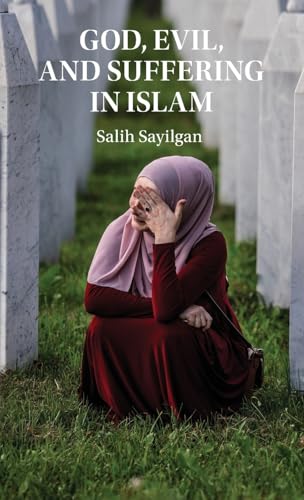 God, Evil, and Suffering in Islam