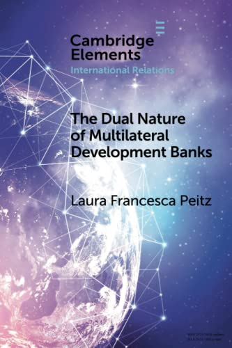 The Dual Nature of Multilateral Development Banks
