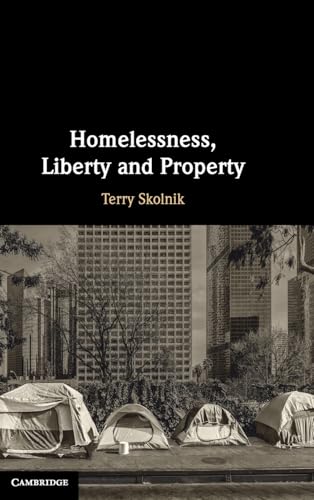 Homelessness, Liberty and Property