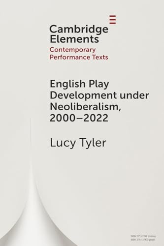 English Play Development under Neoliberalism, 2000-2022