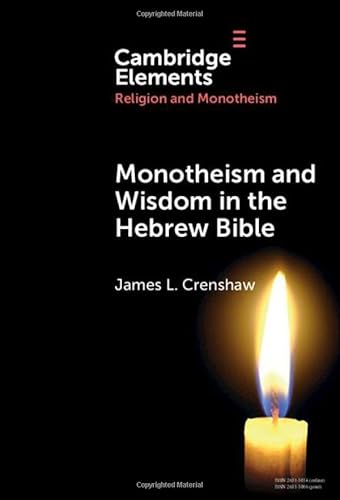 Monotheism and Wisdom in the Hebrew Bible