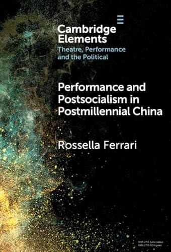 Performance and Postsocialism in Postmillennial China