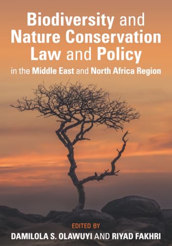 Biodiversity and Nature Conservation Law and Policy in the Middle East and North Africa Region