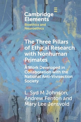 The Three Pillars of Ethical Research with Nonhuman Primates