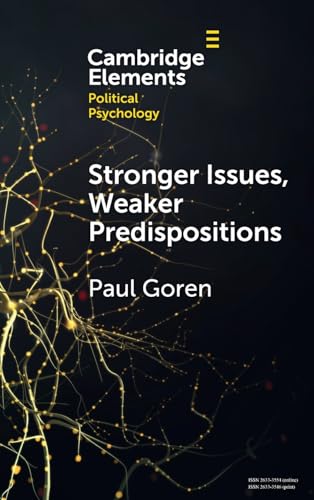 Stronger Issues, Weaker Predispositions