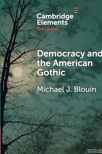 Democracy and the American Gothic