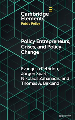 Policy Entrepreneurs, Crises, and Policy Change