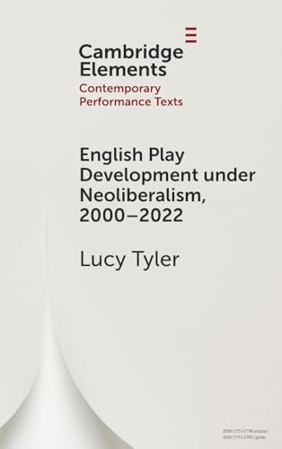 English Play Development under Neoliberalism, 2000-2022