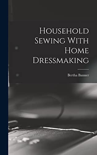 Household Sewing With Home Dressmaking