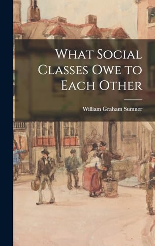 What Social Classes Owe to Each Other