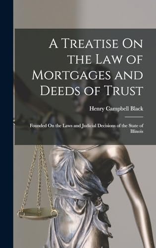 A Treatise On the Law of Mortgages and Deeds of Trust