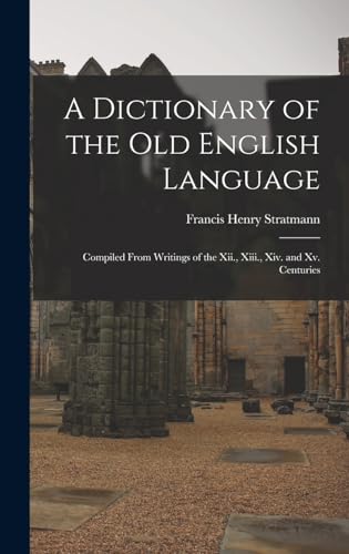 A Dictionary of the Old English Language